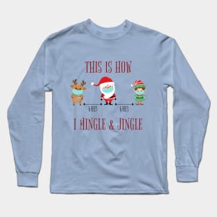 This is How I Mingle and Jingle Long Sleeve T-Shirt